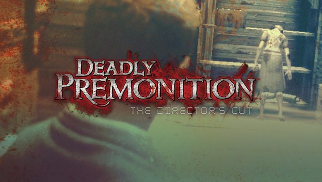 Deadly Premonition: Director’s Cut Free Download