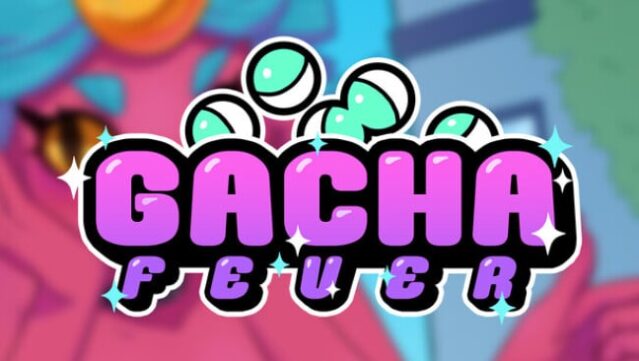 Gacha Fever Free Download