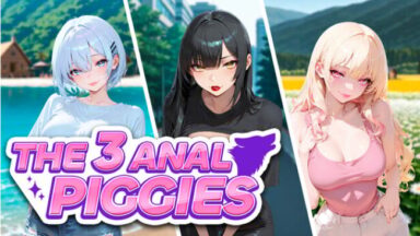 The 3 Anal Piggies (Uncensored) Free Download